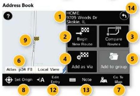 Address Book 1 HOME 9709 Woods Dr Skokie, IL 2 Begin New Route Compare Routes 3 4 Add as Via Add to group 5 6 Atlas p34 F8 Local View Set Origin Edit Entry Note Go To Map 7 8 12 13