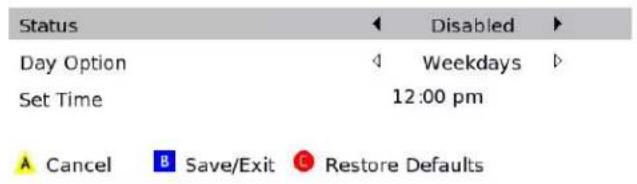 Status Day Option Set Time Disabled Weekdays 12:00 pm Cancel Save/Exit Restore Defaults