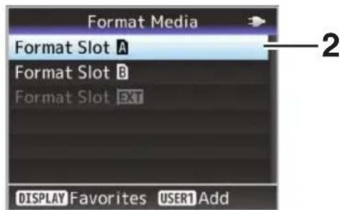 Format Media Format Slot A Format Slot B Format Slot EXT DISPLAY Favorites USER1 Add
