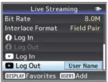 Live Streaming Bit Rate 8.0M Interlace Format Field Pair Log In Log Out Log In Log Out User Name DISPLAY Favorites USER1 Add