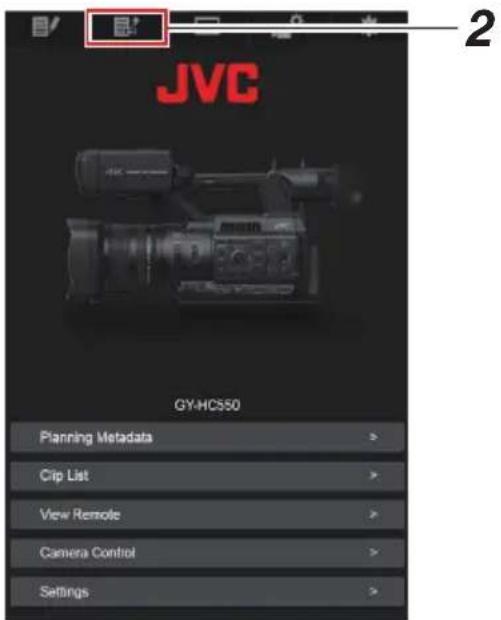 JVC GY-HC550 Planning Metadata > Clip List > View Remote > Camera Control > Settings >