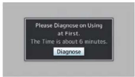 Please Diagnose on Using at First. The Time is about 6 minutes. Diagnose