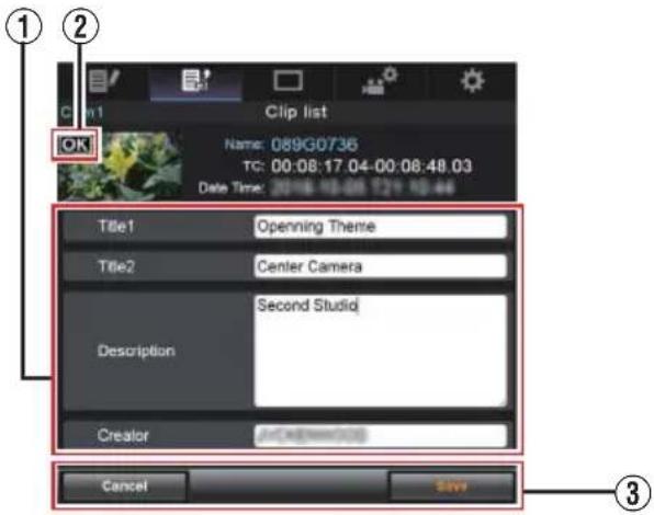 Clip list Name: 089G0736 TC: 00:08:17.04-00:06:48.03 Date Time: 2016 10:06 T2Y 10:44 OK Title1 Opening Theme Title2 Center Camera Second Studi Description Creator Cancel Save