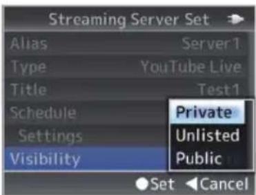 Streaming Server Set Alias Server1 Type YouTube Live Title Test1 Schedule Private Settings Unlisted Visibility Public Set Cancel