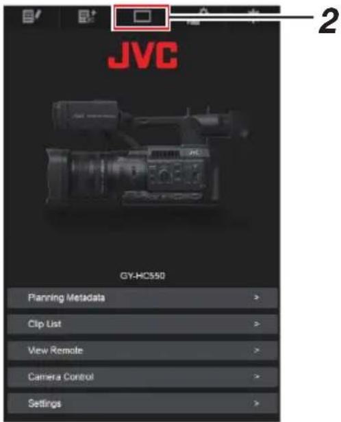 JVC GY-HC550 Planning Metadata > Clip List > View Remote > Camera Control > Settings >