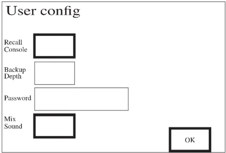 graph TD A["User config"] --> B["Recall Console"] A --> C["Backup Depth"] A --> D["Password"] A --> E["Mix Sound"] E --> F["OK"]