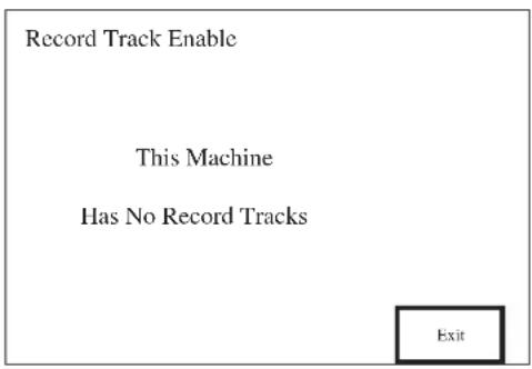 Record Track Enable This Machine Has No Record Tracks Exit