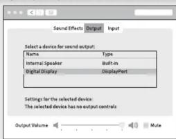 Sound Effects Output Input Select a device for sound output: Name Type Internal Speaker Built-in Digital Display DisplayPort Settings for the selected device: The selected device has no output controls Output Volume -Mute