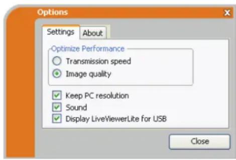 Options Settings About Optimize Performance Transmission speed Image quality Keep PC resolution Sound Display LiveViewerLite for USB Close