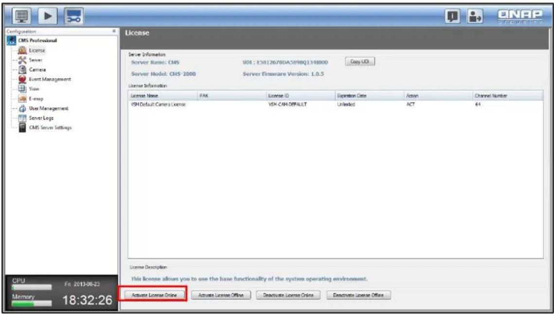 Configuration CMS Professional License Server Camera Event Management View E-map User Management Server Logs CMS Server Settings License Server Information Server Name: CMS U01 : E3812670DA589BQ1341000 Copy UO Server Model: CMS-2000 Server Firmware Version: 1.0.5 License Information License Name PAK…