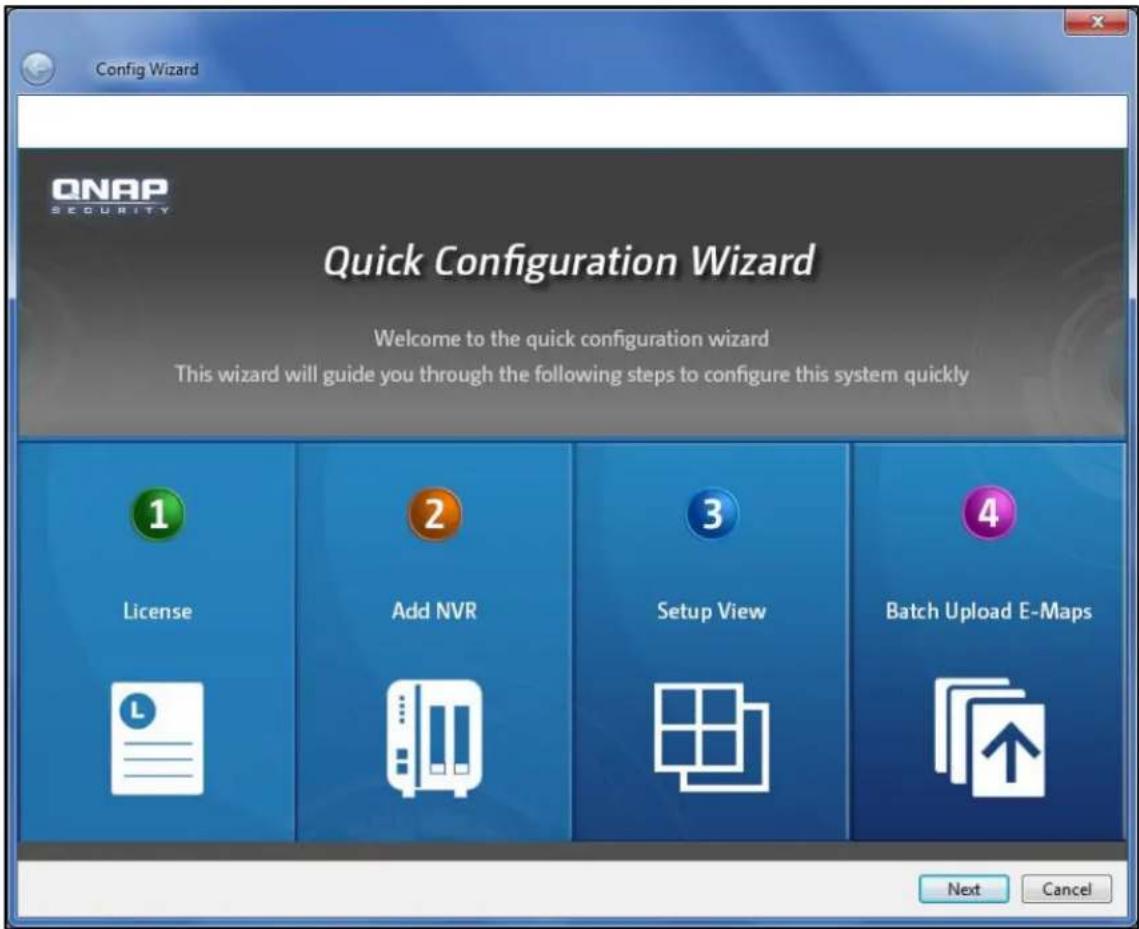 Config Wizard QNAP SECURITY Quick Configuration Wizard Welcome to the quick configuration wizard This wizard will guide you through the following steps to configure this system quickly 1 License 2 Add NVR 3 Setup View 4 Batch Upload E-Maps Next Cancel