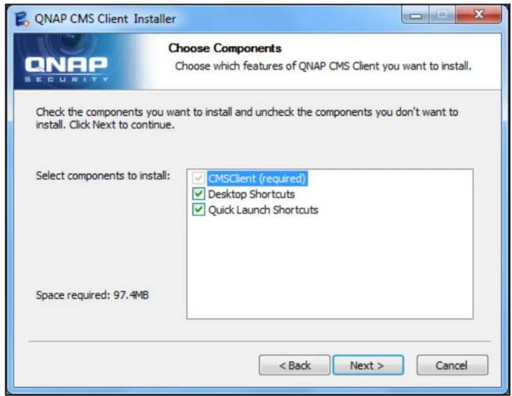 QNAP CMS Client Installer Choose Components Choose which features of QNAP CMS Client you want to install. Check the components you want to install and uncheck the components you don't want to install. Click Next to continue. Select components to install: ✓ CMSClient (required) ✓ Desktop Shortcuts ✓…