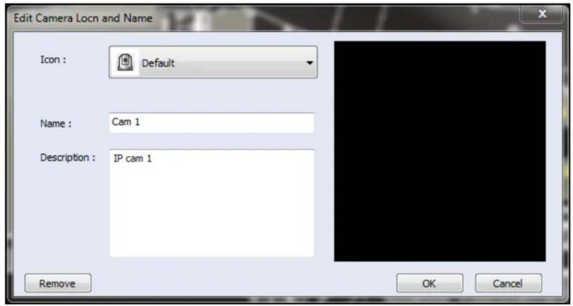 Edit Camera Locn and Name Icon : Default Name : Cam 1 Description : IP cam 1 Remove OK Cancel