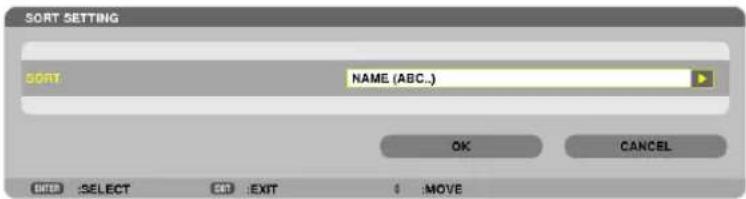 SORT SETTING SORT: NAME (ABC...) OK CANCEL SELECT CI EXIT MOVE