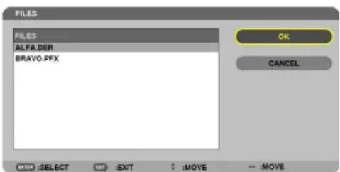 FILES ALFA.DER BRAVO.PFX OK CANCEL EXIT: SELECT OK :EXIT :MOVE .. :MOVE
