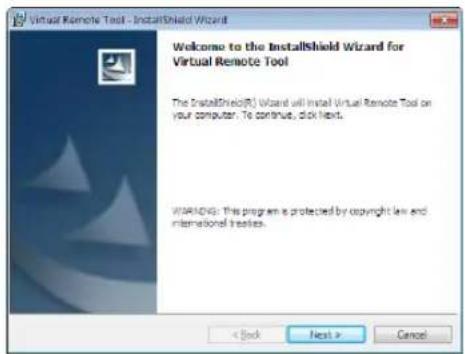 Virtual Remote Tool - InstallShield Wizard Welcome to the InstallShield Wizard for Virtual Remote Tool The InstallShield(R) Wizard will install Virtual Remote Tool on your computer. To continue, click Next. WARNING: This program is protected by copyright law and international treaties.
