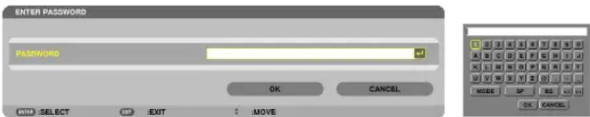 ENTER PASSWORD PASSWORD OK CANCEL ENT: SELECT EXIT :MOVE OK CANCEL