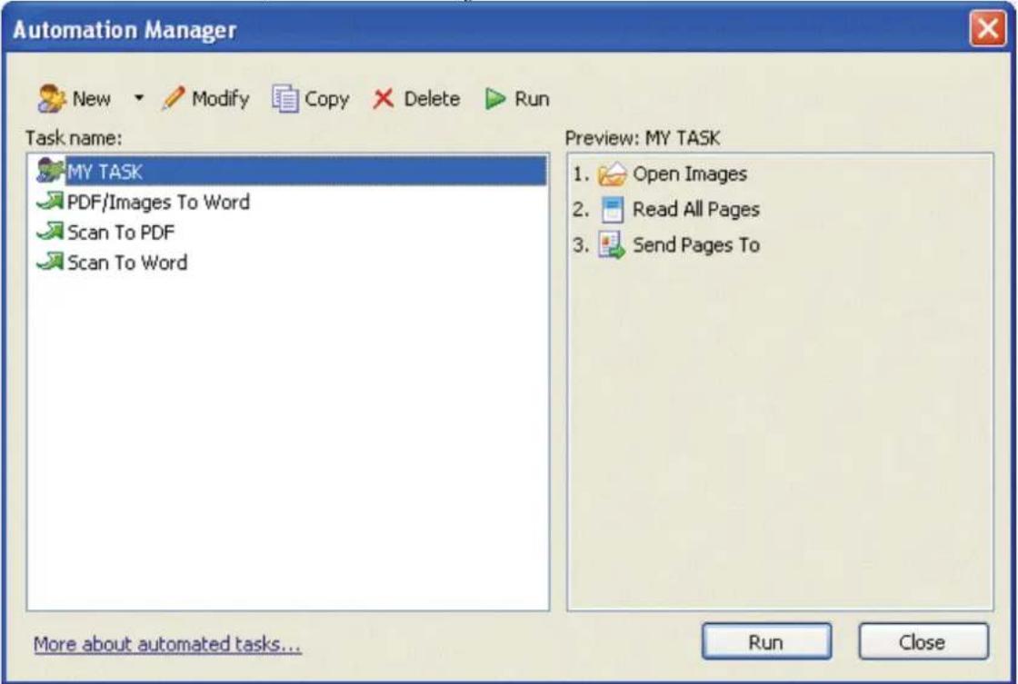 Automation Manager New Modify Copy Delete Run Task name: MY TASK PDF/Images To Word Scan To PDF Scan To Word Preview: MY TASK 1. Open Images 2. Read All Pages 3. Send Pages To More about automated tasks... Run Close