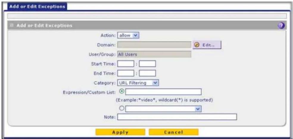 Add or Edit Exceptions Add or Edit Exceptions Action: allow Domain: Edit... User/Group: All Users Start Time: : : End Time: : : Category: URL Filtering Expression/Custom List: (Example:*video*, wildcard(*) is supported) Note: Apply Cancel
