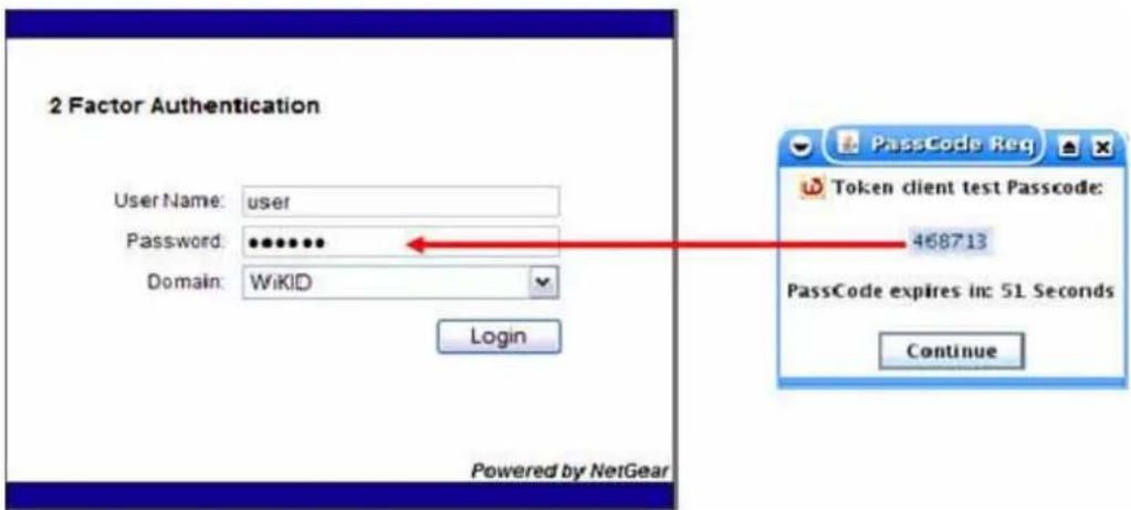 2 Factor Authentication User Name: user Password: ********** Domain: WiKID Login Powered by NetGear PassCode Req Token client test Passcode: 468713 PassCode expires in: 51 Seconds Continue