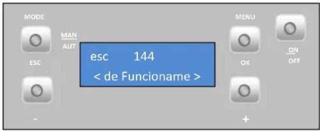 MODE MAN AUT ESC esc 144 < de Funcioname > MENU OK ON OFF +