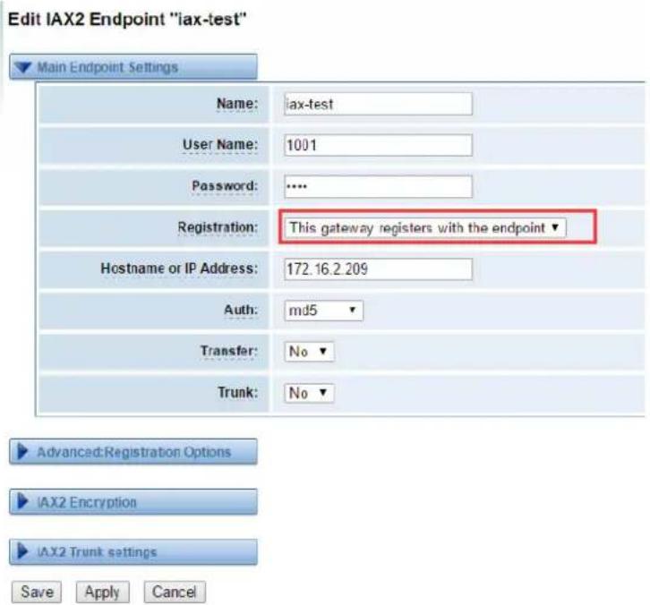 Edit IAX2 Endpoint "iax-test" Main Endpoint Settings Name: iax-test User Name: 1001 Password: **** Registration: This gateway registers with the endpoint ▼ Hostname or IP Address: 172.16.2.209 Auth: md5 ▼ Transfer: No ▼ Trunk: No ▼ Advanced:Registration Options IAX2 Encryption IAX2 Trunk settings Save Apply Cancel