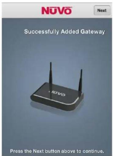 NUVO Next Successfully Added Gateway NUVO Press the Next button above to continue.