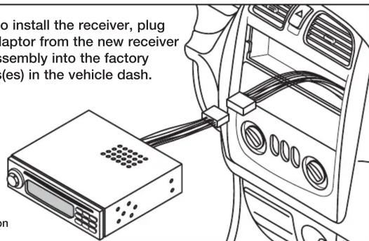 to install the receiver, plug aptor from the new receiver sembly into the factory (es) in the vehicle dash.