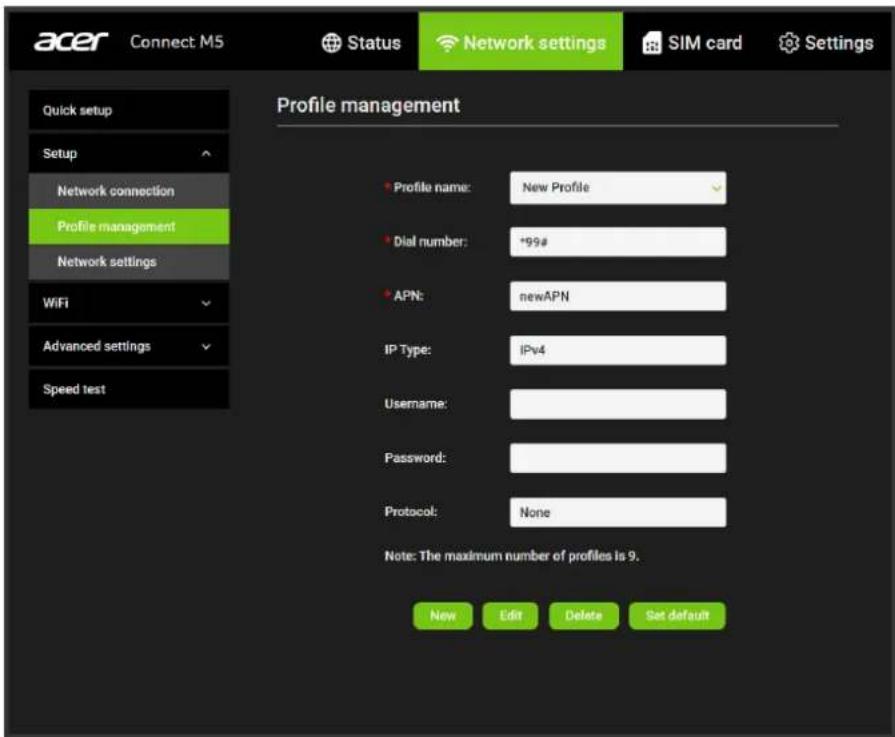 acer Connect M5 Status Network settings SIM card Settings Quick setup Setup Network connection Profile management Network settings WiFi Advanced settings Speed test Profile management Profile name: New Profile Dial number: *99# APN: newAPN IP Type: IPv4 Username: Password: Protocol: None Note: The m…