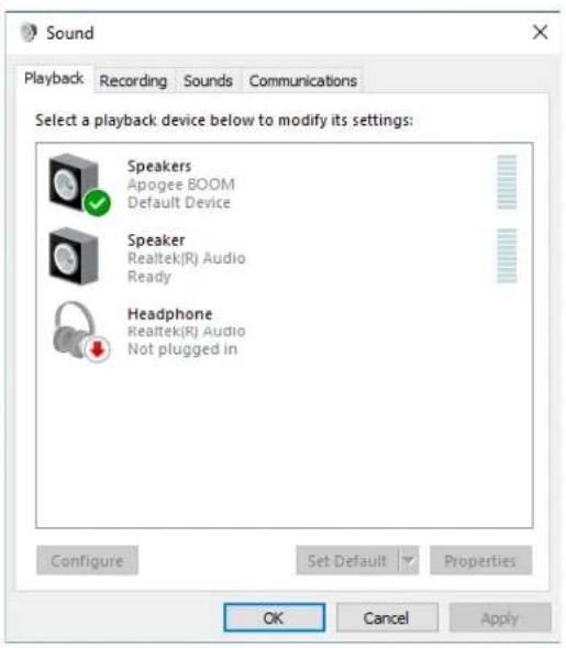 Sound Playback Recording Sounds Communications Select a playback device below to modify its settings: Speakers Apogee BOOM Default Device Speaker Realtek(R) Audio Ready Headphone Realtek(R) Audio Not plugged in Configure Set Default Properties OK Cancel Apply