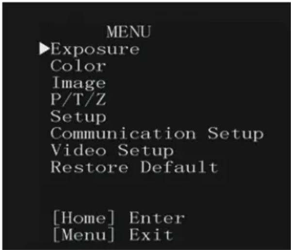 MENU ►Exposure Color Image P/T/Z Setup Communication Setup Video Setup Restore Default [Home] Enter [Menu] Exit