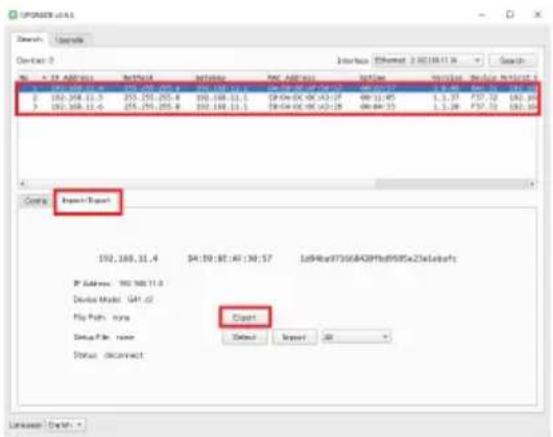 Device 0 No. + IP ADDRESS IP Address: 192.168.11.4 Device Model: 541.62 File Path: type Status: No. 1 Import/Export 192,168,31.4 04:09:07:46:30:57 Lot98a87368AQPfd9585e23eLaboft Export Select Import Unknown Cancel