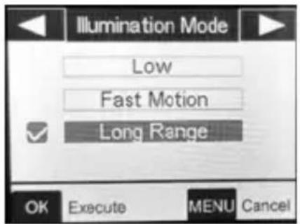 Illumination Mode: Low, Fast Motion, Long Range. OK Execute, MENU Cancel.