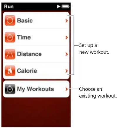 Run Basic Time Distance Calorie My Workouts Set up a new workout. Choose an existing workout.