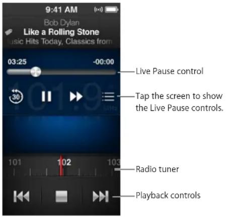 9:41 AM Bob Dylan Like a Rolling Stone Music Hits Today, Classics from 03:25 -00:00 Live Pause control Tap the screen to show the Live Pause controls. 30 101 102 103 Radio tuner Playback controls