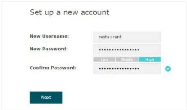 Set up a new account New Username: restaurant New Password: ............. Low Middle High Confirm Password: ............. Next
