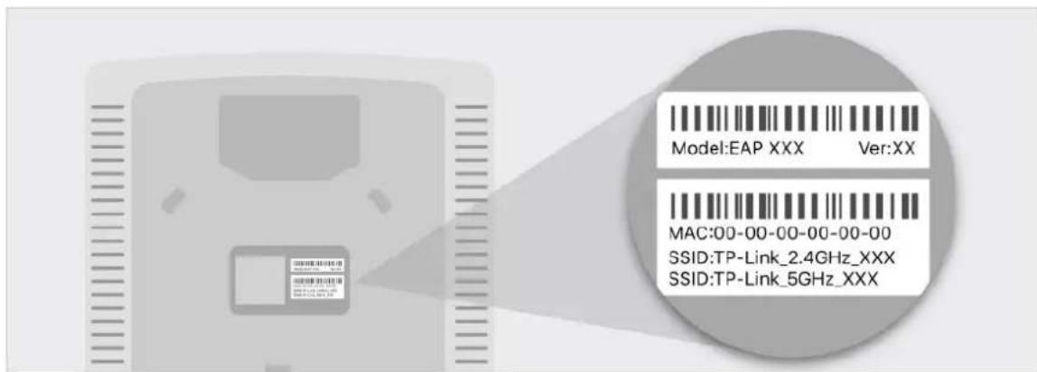 Model: EAP XXX Ver: XX MAC: 00-00-00-00-00-00 SSID: TP-Link_2.4GHz_XXX SSID: TP-Link_5GHz_XXX