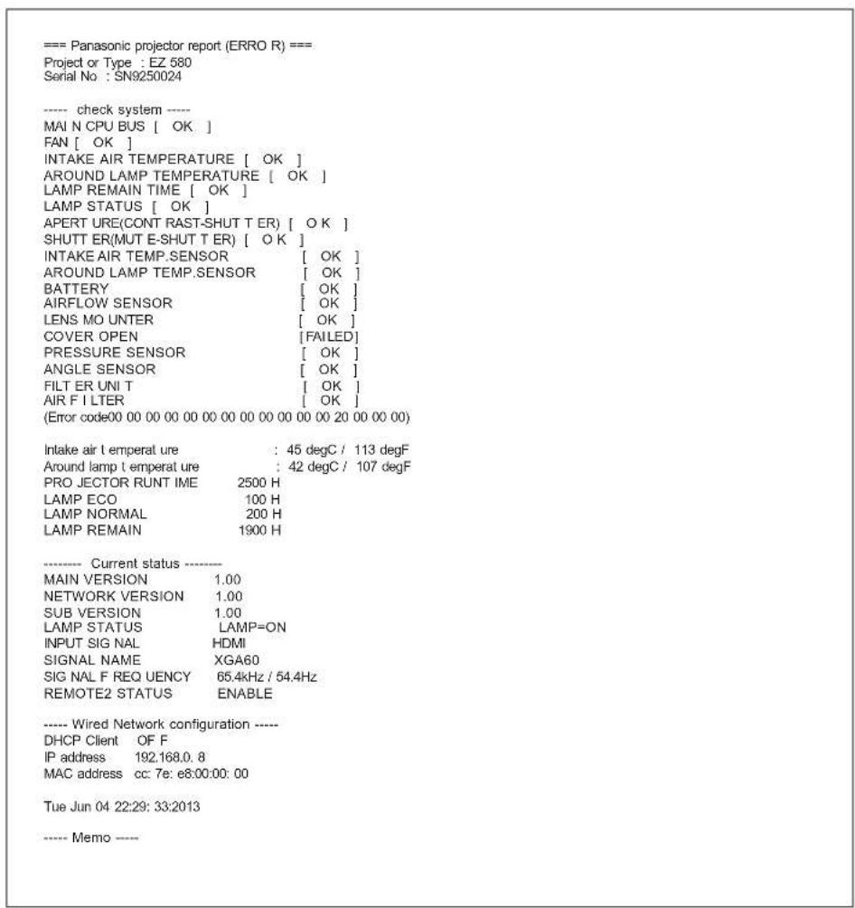 === Panasonic projector report (ERROR) === Projector Type : EZ 580 Serial No : SN9250024 ----- check system ---- MAIN CPU BUS [ OK ] FAN [ OK ] INTAKE AIR TEMPERATURE [ OK ] AROUND LAMP TEMPERATURE [ OK ] LAMP REMAIN TIME [ OK ] LAMP STATUS [ OK ] APERTURE(CONTRAST-SHUTTER) [ OK ] SHUTTER(MUTE-SHUTT…