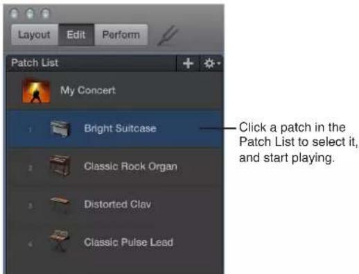 Layout Edit Perform Patch List My Concert 1 Bright Suitcase 2 Classic Rock Organ 3 Distorted Clay 4 Classic Pulse Lead Click a patch in the Patch List to select it, and start playing.