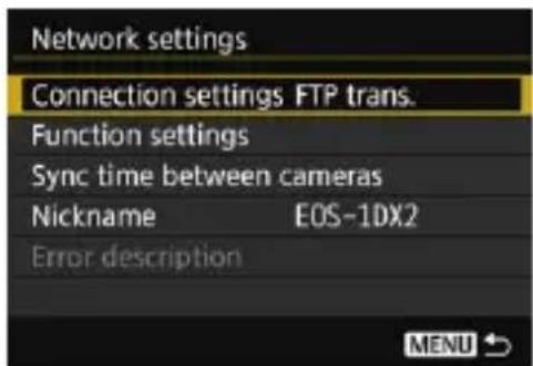 Network settings. Connection settings: FTP trans. Function settings. Sync time between cameras. Nickname: EOS-1DX2. Error description. MENU ↙