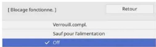 [ Blocage fonctionne. ] Retour Verrouillage complet. Sauf pour l'alimentation ✓ Off
