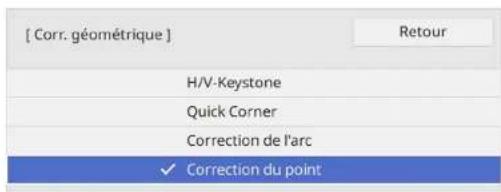 Correction géométrique : H/V-Keystone, Quick Corner, Correction de l'arc, Correction du point (sélectionné).