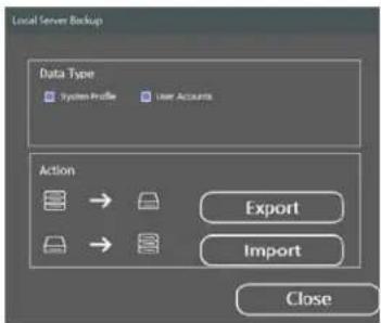 Local Server Backup Data Type System Profile User Accounts Action Export Import Close