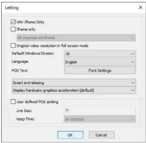Setting NAV iframe Only iframe only AI channels set iframe Original video resolution in full screen mode Default Windows Division 15 Language English POS Text Font Settings Smart anti-aliasing Display hardware graphics acceleration (default) User defined POS setting Line Size: 16 Keep Time: 30 Secon…