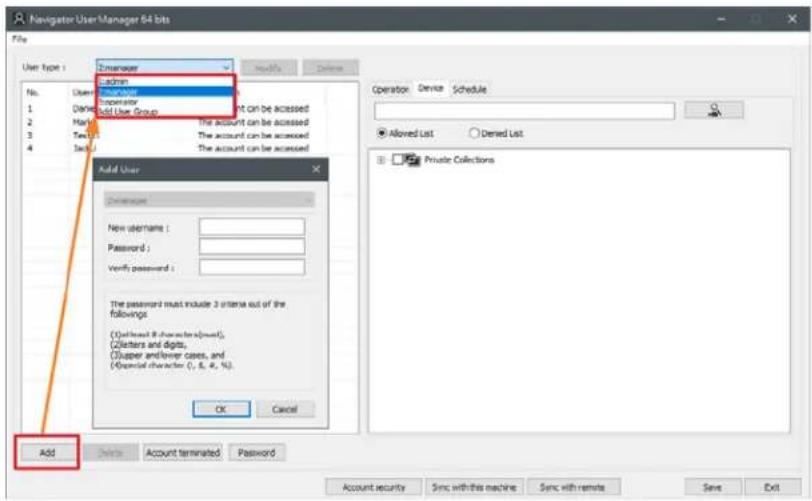 Navigator User Manager 64 bits File User type: 2:manager Lidmin 1:manager Operator Add User Group The account can be accessed 1: Add User Group 2: Add User Group 3: Add User Group 4: Add User Group The account can be accessed The account can be accessed The account can be accessed Add User Descripti…