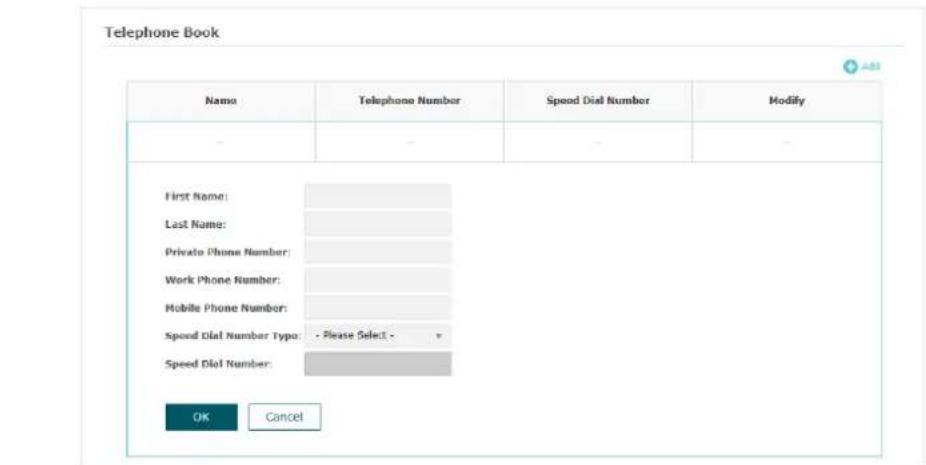 Telephone Book Name Telephone Number Speed Dial Number Modify - - - - First Name: Last Name: Private Phone Number: Work Phone Number: Mobile Phone Number: Speed Dial Number Typo: - Please Select - Speed Dial Number: OK Cancel