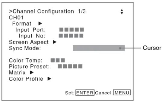 >Channel Configuration 1/3 CH01 Format ▶ Input Port: ■■■■■ Input No: ■■■■■ Screen Aspect ▶ Sync Mode: Cursor Color Temp: ■■■■ Picture Preset: ■■■■■ Matrix ▶ Color Profile ▶ Set: ENTER Cancel: MENU