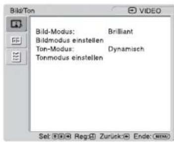Bild/TON Bild-Modus: Brilliant Bildmodus einstellen Ton-Modus: Dynamisch Tonmodus einstellen Set: 📋Reg: Zurück: Ende:
