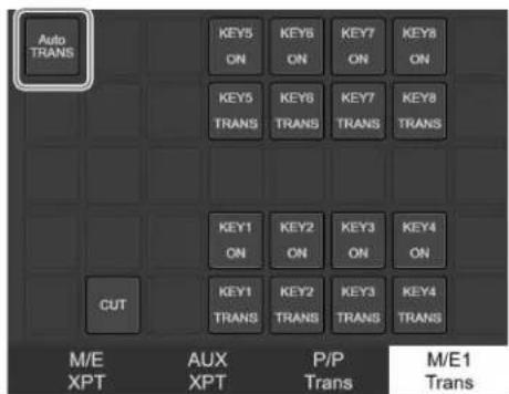 Auto TRANS KEY5 ON KEY6 ON KEY7 ON KEY8 ON KEY5 TRANS KEY6 TRANS KEY7 TRANS KEY8 TRANS KEY1 ON KEY2 ON KEY3 ON KEY4 ON CUT KEY1 TRANS KEY2 TRANS KEY3 TRANS KEY4 TRANS M/E XPT AUX XPT P/P Trans M/E1 Trans
