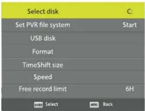 Select disk Set PVR file system USB disk Format TimeShift size Speed Free record limit C: Start 6H ENTER Select MENU Back
